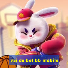 vai de bet bb mobile